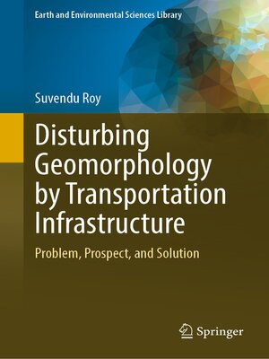 cover image of Disturbing Geomorphology by Transportation Infrastructure